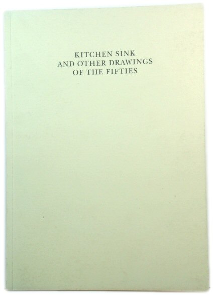 Kitchen Sink & Other Drawings of the Fifties in Black Chalk