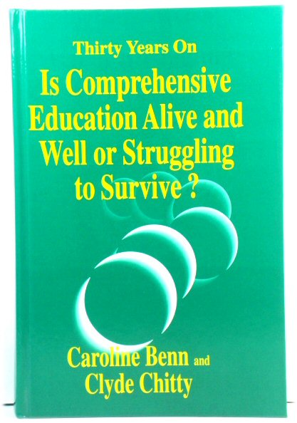 Thirty Years On: Is Comprehensive Education Alive and Well or Struggling to Survive