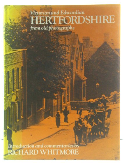 Victorian and Edwardian Hertfordshire from Old Photographs