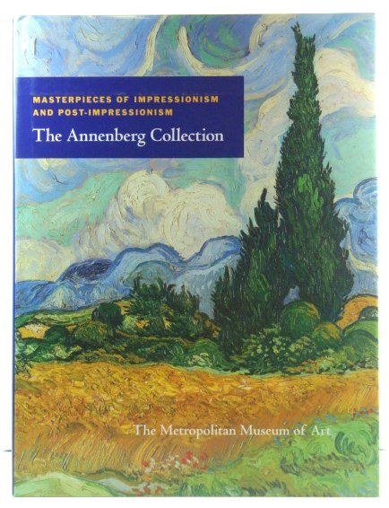 Masterpieces of Impressionism and Post-Impressionism: The Annenberg Collection