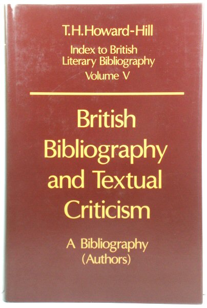 British Bibliography and Textual Criticism: A Bibliography (Authors) (Index to British Literary Bibliography)