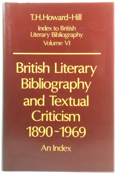 British Literary Bibliography and Textual Criticism, 1890 - 1969: An Index (Index to British Literary Bibliography)