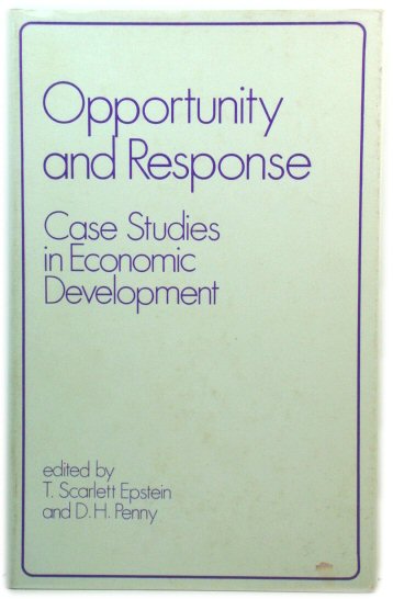 Opportunity and Response: Case Studies in Economic Development