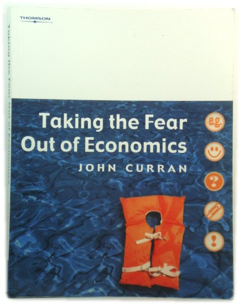 Taking the Fear Out of Economics