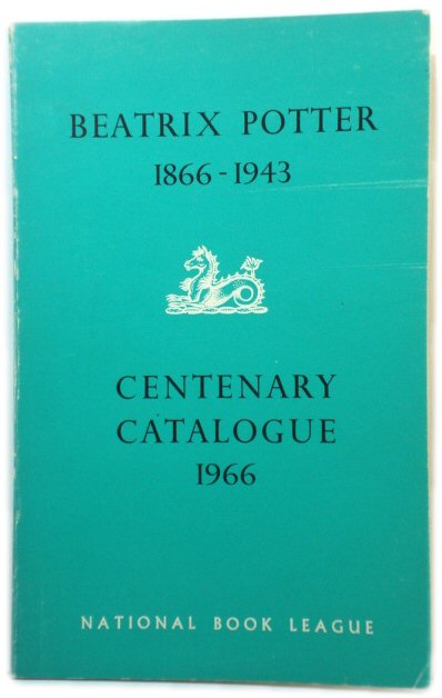 Beatrix Potter, 1866-1943: Centenary Catalogue 1966