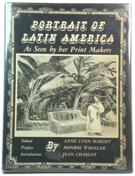 Portrait of Latin America as Seen By Her Print Makers