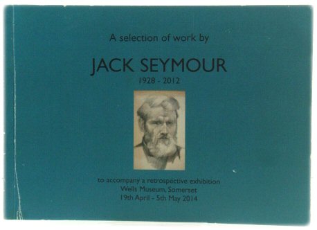 A Selection of Work by Jack Seymour 1928-2012