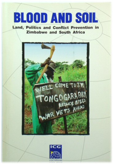 Blood and Soil: Land, Politics and Conflict Prevention in Zimbabwe and South Africa