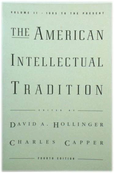The American Intellectual Tradition, Volume II: 1865 to the Present
