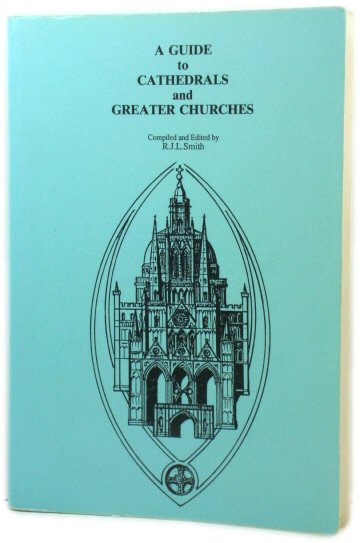 A Guide to Cathedrals and Greater Churches