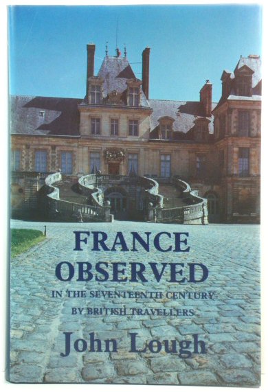 France Observed in the Seventeenth Century by British Travellers