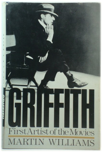 Griffith: First Artist of the Movies