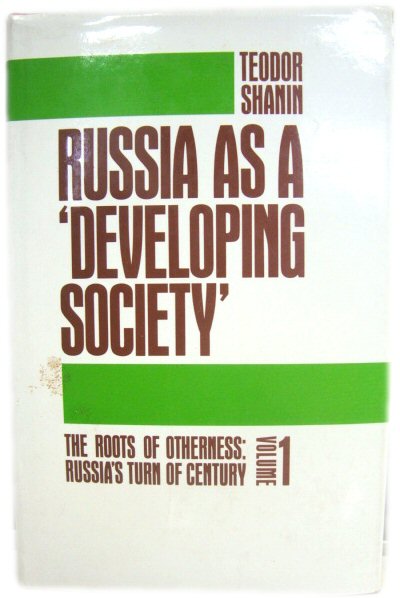 Russia as a 'Developing Society' - The Roots of Otherness: Russia's Turn of Century, Volume 1