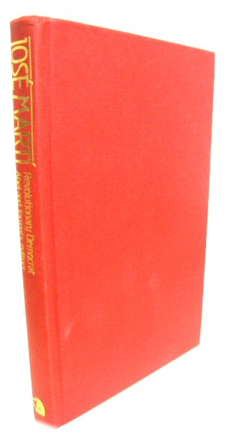 JosE MartI: Revolutionary Democrat