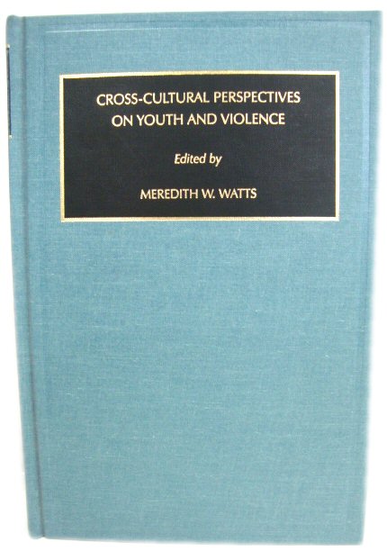 Cross-Cultural Perspectives on Youth and Violence