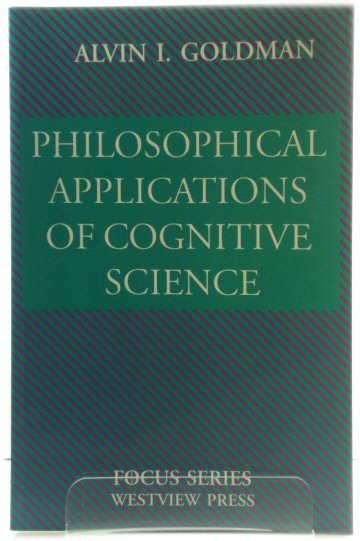 Philosophical Applications of Cognitive Science (Focus Series)