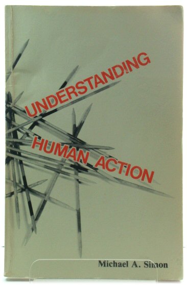 Understanding Human Action: Social Explanation and the Vision of Social Science (SUNY Series in Philosophy)
