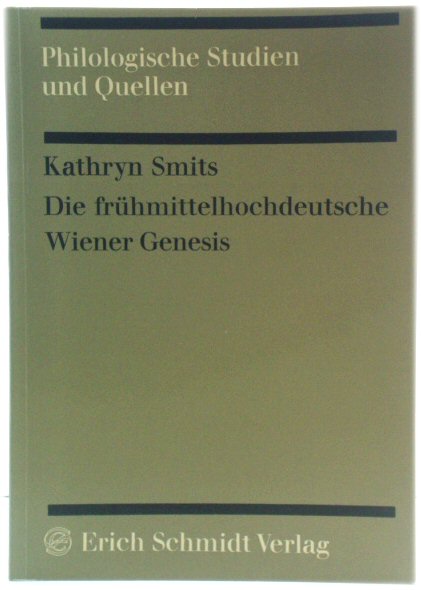 Die FrUhmittelhochdeutsche Wiener Genesis: Kritische Ausgabe Mit Einem Einleitenden Kommentar Zur Uberlieferung (Philologische Studien Und Quellen)