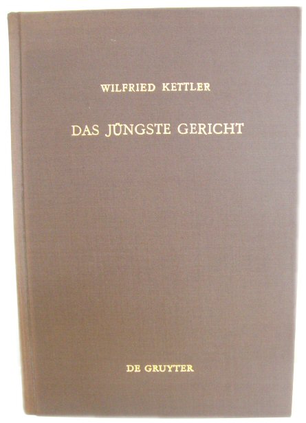 Das JUngste Gericht: Philologische Studien Zu Den Eschatologie- Vorstellungen in Den alt- Und FrUhmittelhochdeutschen DenkmAlern (Quellen Und Forschungen Zur Sprach- Und Kulturgeschichte Der Germanischen VOlker)