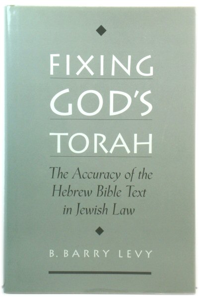 Fixing God's Torah: The Accuracy of the Hebrew Bible Text in Jewish Law