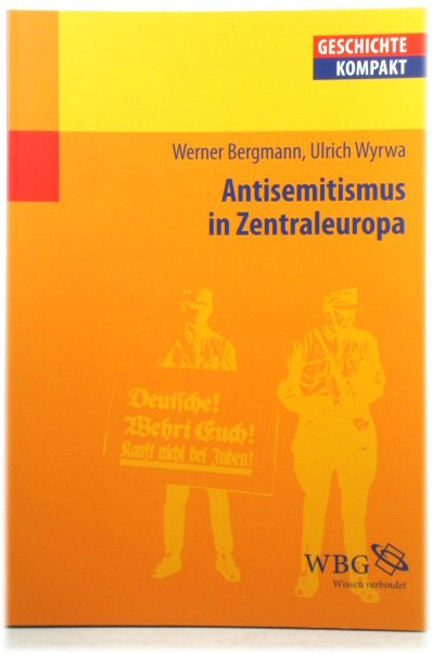 Antisemitismus in Zentraleuropa: Deutschland, sterreich und die Schweiz vom 18. Jahrhundert bis zur Gegenwart