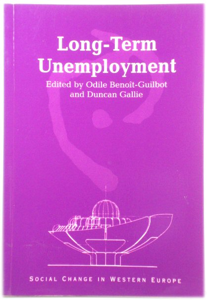 Long Term Unemployment (Social Change in Western Europe S.)