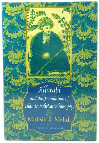 Alfarabi and the Foundation of Islamic Political Philosophy