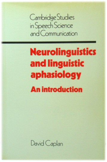 Neurolinguistics & Ling Aphasiology: An Introduction (Cambridge Studies in Speech Science and Communication)