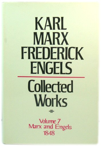 Collected Works of Karl Marx and Frederick Engels. Volume 7 Marx and Engels: 1848: v. 7