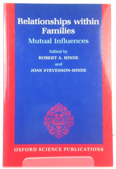 Relationships within Families: Mutual Influences (Oxford Science Publications)
