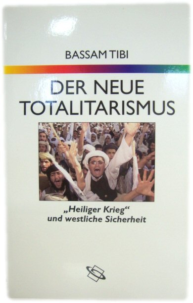 Der Neue Totalitarismus: ,,Heiliger Krieg