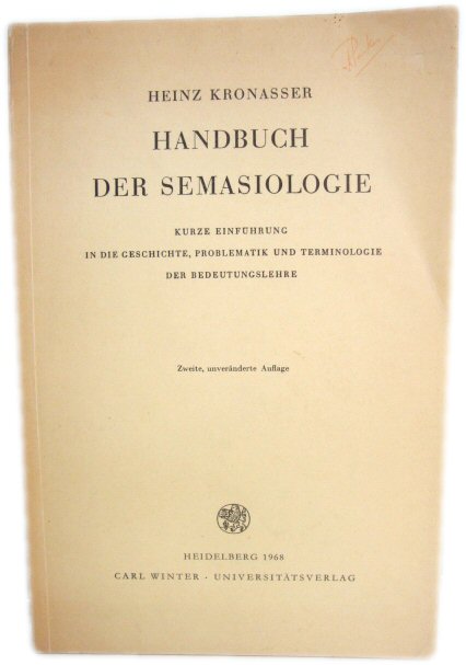 Handbuch Der Semasiologie: Kurze EinfUhrung in die Geschichte, Problematik und Terminologie der Bedeutungslehre