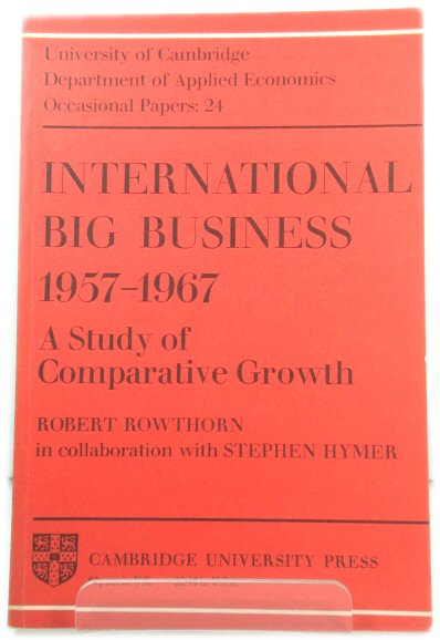 International Big Business 1957-1967: A Study of Comparative Growth