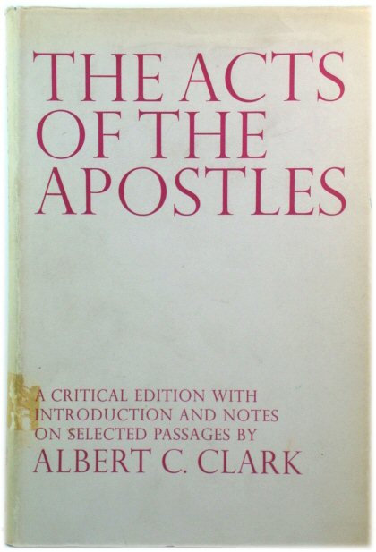 The Acts of the Apostles: A Critical Edition with Introduction and Notes on Selected Passages