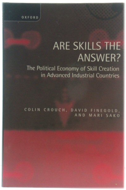 Are Skills the Answer: The Political Economy of Skill Creation in Advanced Industrial Countries