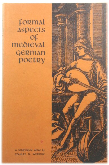 Formal Aspects of Medieval German Poetry: A Symposium