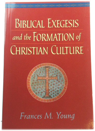 Biblical Exegesis and the Formation of Christian Culture