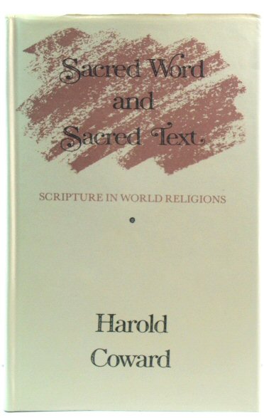 Sacred Word and Sacred Text: Scripture in World Religions