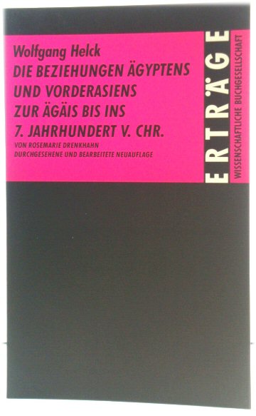 Die Beziehungen Agyptens Und Vorderasiens Zur AgAis Bis Ins 7. Jahrhundert V. Chr. (ErtrAge Der Forschung)