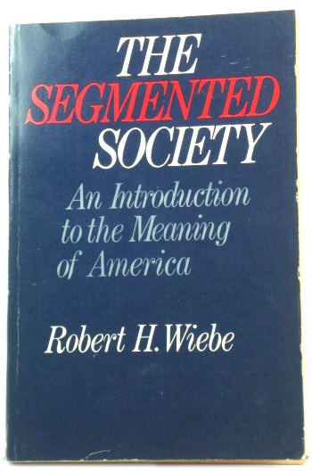 The Segmented Society: An Introduction to the Meaning of America