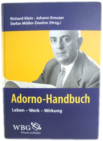 Adorno-Handbuch: Leben - Werk - Wirkung