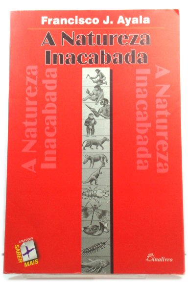 A natureza inacabada: ensaios acerca da evoluCAo