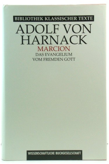Marcion Das Evangelium Vom Fremden Gott