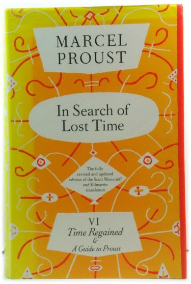 In Search of Lost Time VI: Time Regained; A Guide to Proust