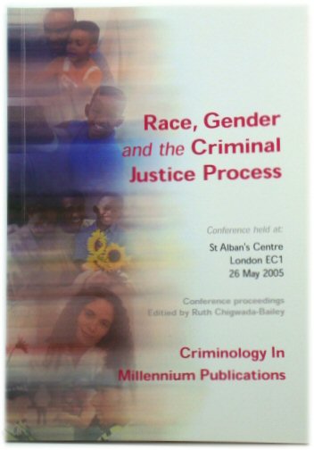 Race, Gender and the Criminal Justice Process: Conference Proceedings