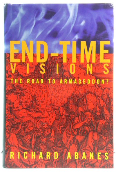 End-Time Visions: The Road to Armageddon