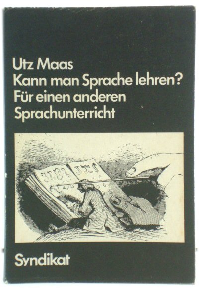 Kann Man Sprache Lehren: FUr Eine Andere Sprachwissenschaft