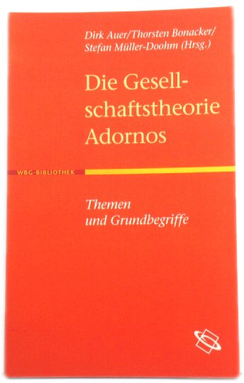 Die Gesellschaftstheorie Adornos: Themen Und Grundbegriffe
