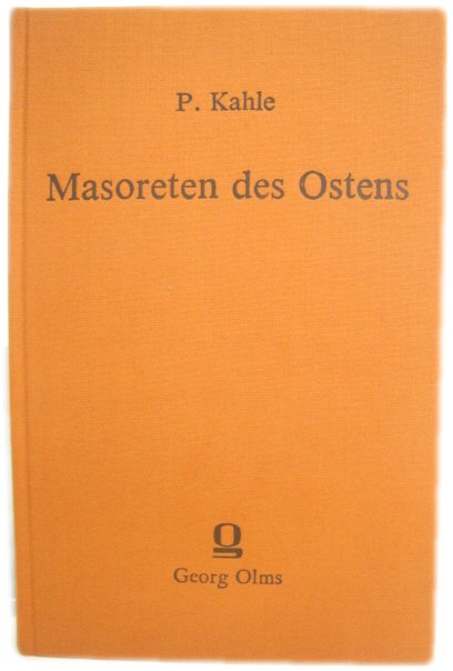 Masoreten des Ostens: Die Altesten punktierten Handschriften des Alten Testaments und der Targume