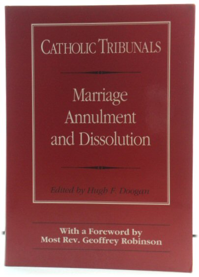 Catholic Tribunals: Marriage Annulment and Dissolution